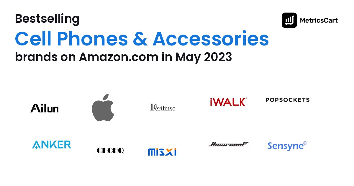 Bestselling Cell Phones & Accessories Brands on Amazon.com in May 2023