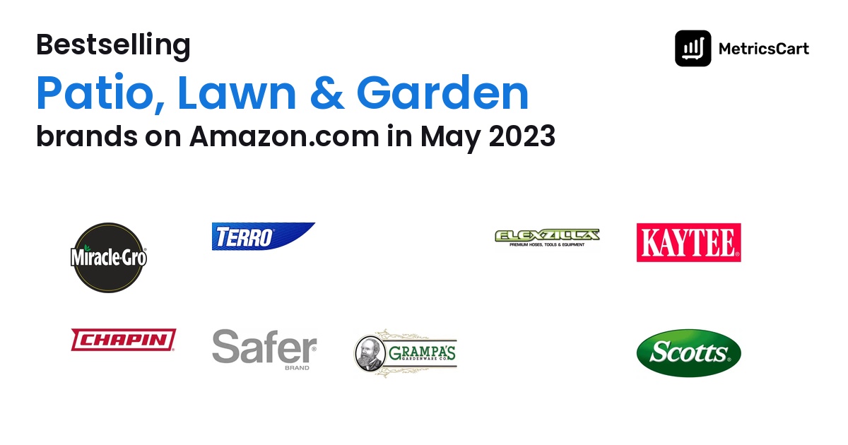Bestselling Patio, Lawn & Garden Brands on Amazon.com in May 2023
