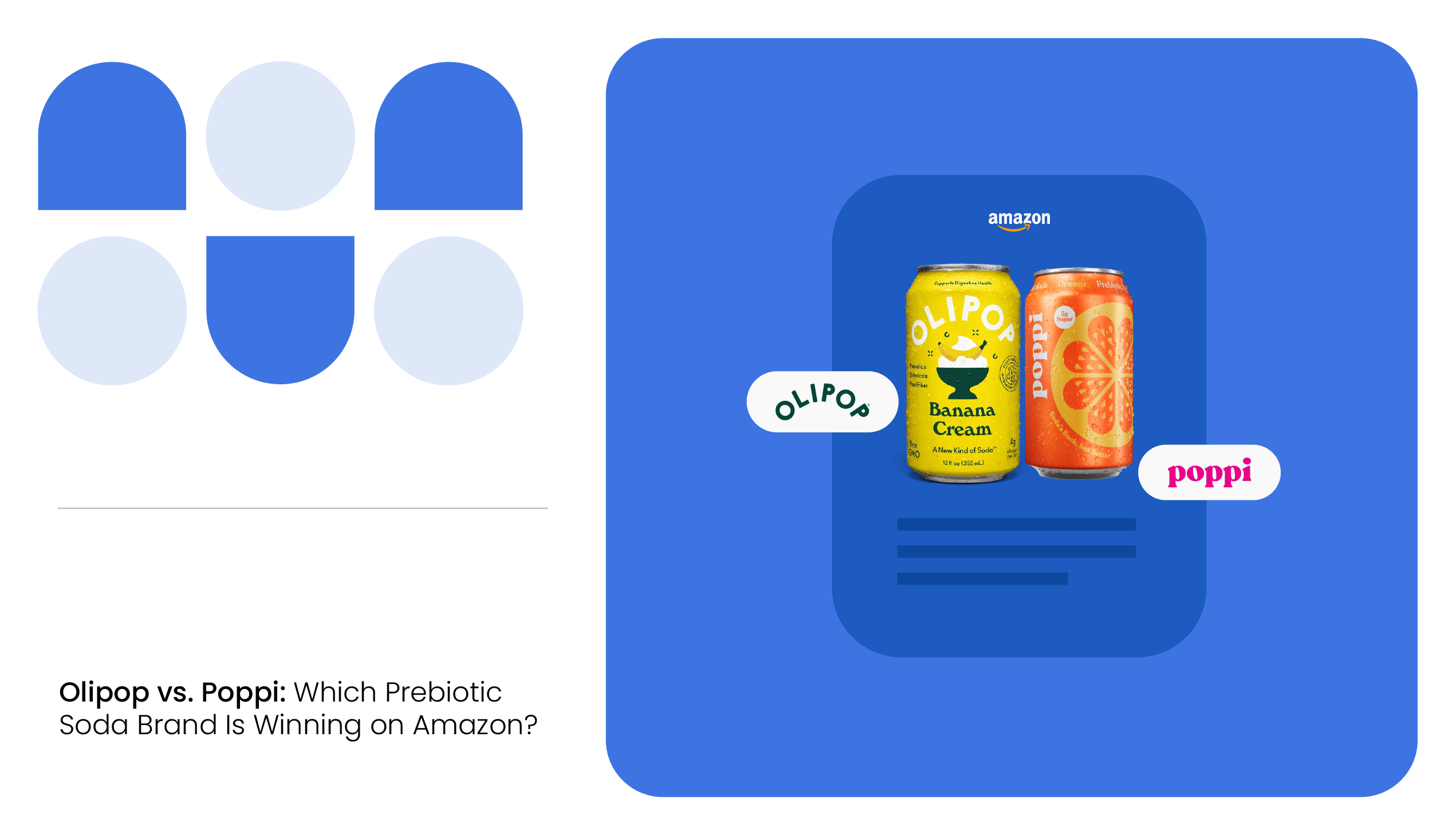 Olipop vs. Poppi: Which Prebiotic Soda Brand Is Winning on Amazon?